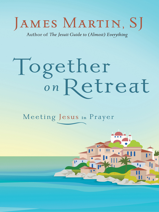Title details for Together on Retreat by James Martin - Available